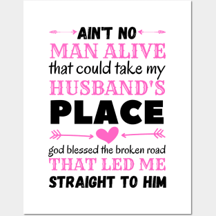 Ain't No Man Alive That Could Take My Husband's Place,funny gift Posters and Art